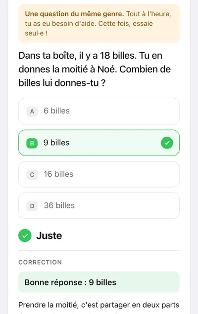 Écran : « Une question du même genre. Tout à l’heure, tu as eu besoin d’aide. Cette fois, essaie seul·e ! », une autre question sur la moitié, réussie, et « Tu as réussi seul·e ! ».
